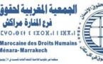  الجمعية المغربية لحقوق الإنسان فرع المنارة مراكش ... بيان